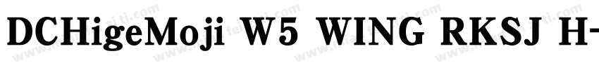 DCHigeMoji W5 WING RKSJ H字体转换